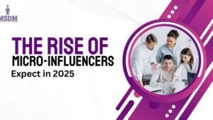 The Rise of Micro-Influencers in 2025: How Less Can Be More the Big Impact